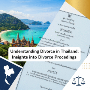 Insights into Divorce Proceedings in Thailand